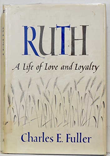 Ruth;: A life of love and loyalty B0006AW2UA Book Cover