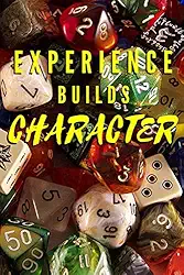Experience Builds Character: A Gamer's Notebook for Tabletop RPGs