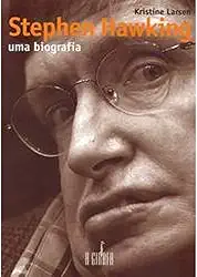 Stephen Hawking. Uma Biografia