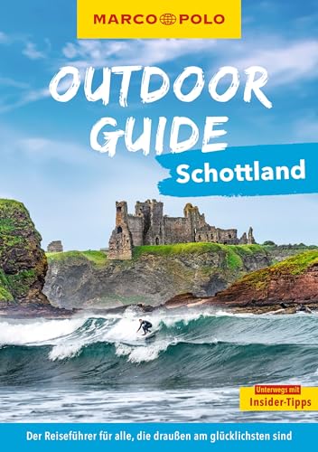 MARCO POLO OUTDOOR GUIDE Reiseführer Schottland: Mit rund 150 Outdoor-Erlebnissen für alle, die am liebsten draußen sind