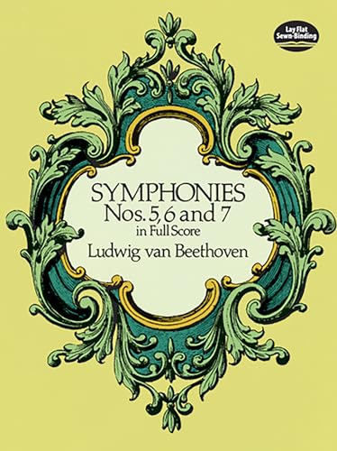 Symphonies Nos. 5, 6 and 7 in Full Score (Dover Orchestral Music Scores)