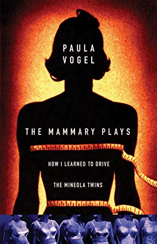Mammary Plays: How i Learned to Drive & The