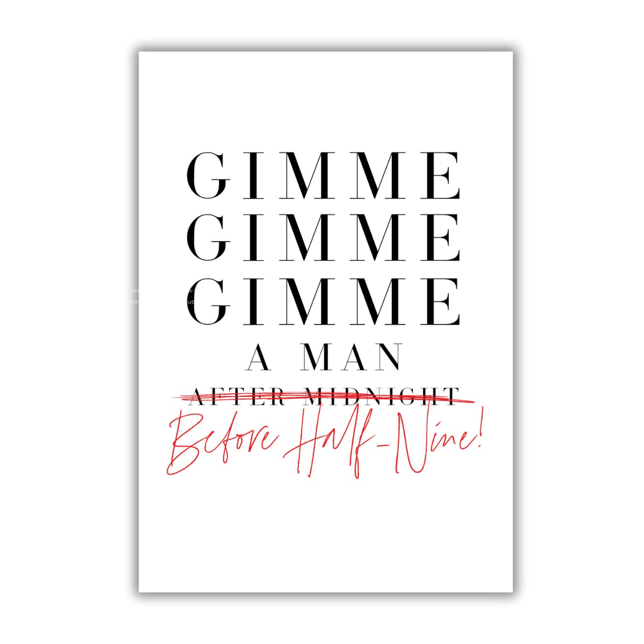 Emotional Rescue Text: Gimme Gimme Gimme a man AFTER MIDNIGHT Before Half-Nine!