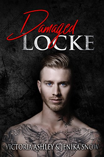 Damaged Locke (Locke Brothers,1) by [Victoria Ashley, Jenika Snow, Wander Aguiar]