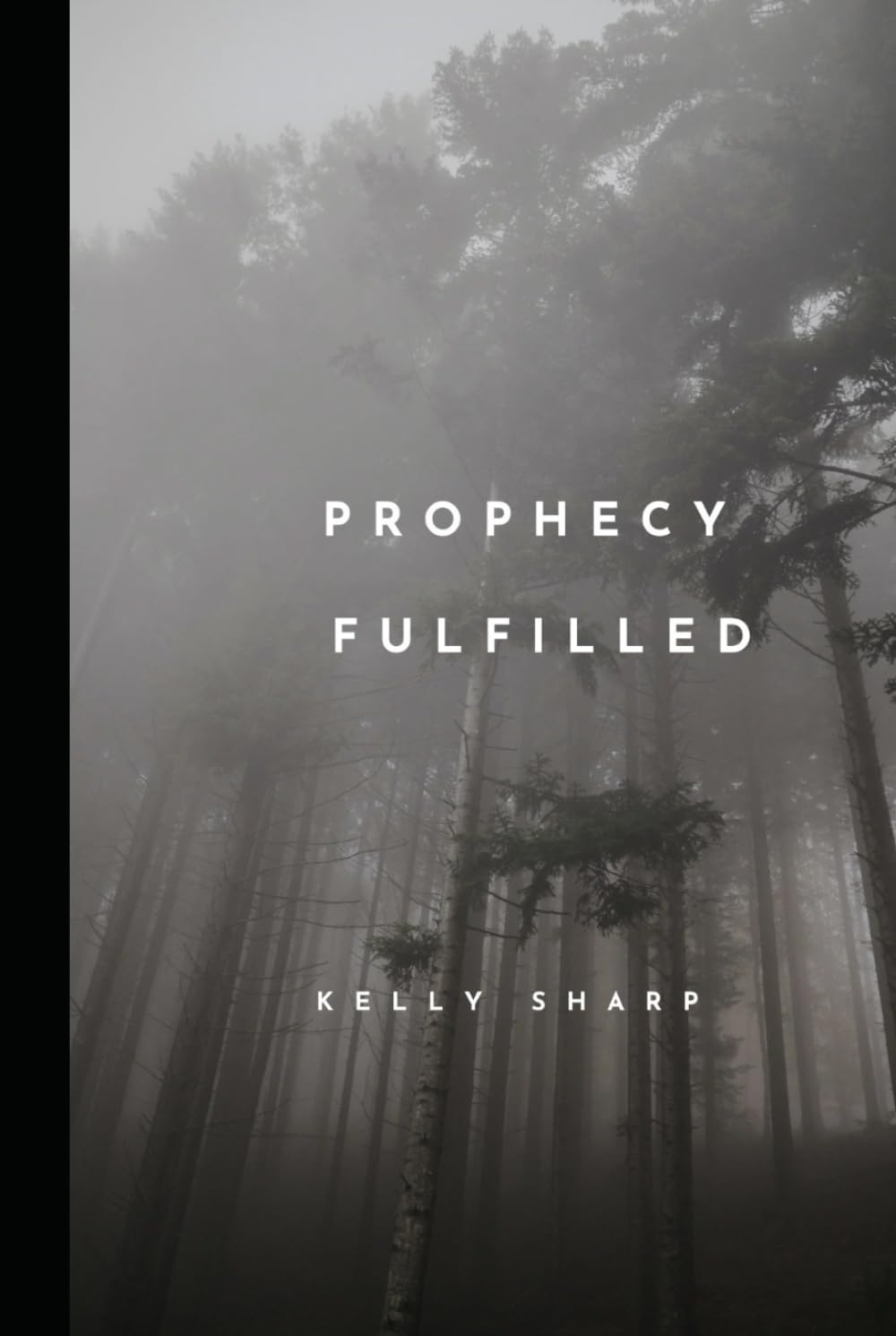 Prophecy Fulfilled (Forsaken Humanity Series)