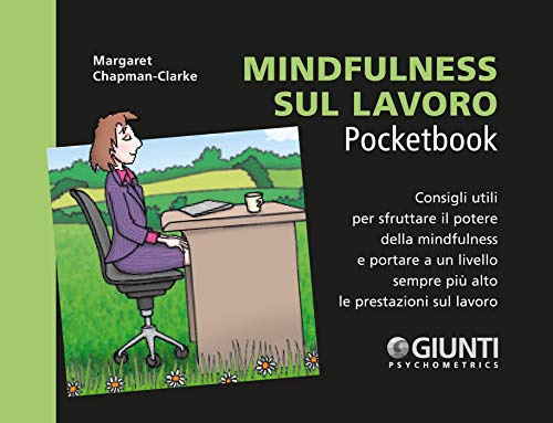 Mindfulness sul lavoro: Consigli utili per