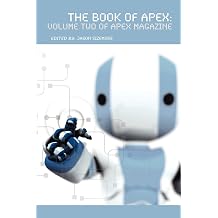 The Book of Apex Volume 2 of Apex Magazine