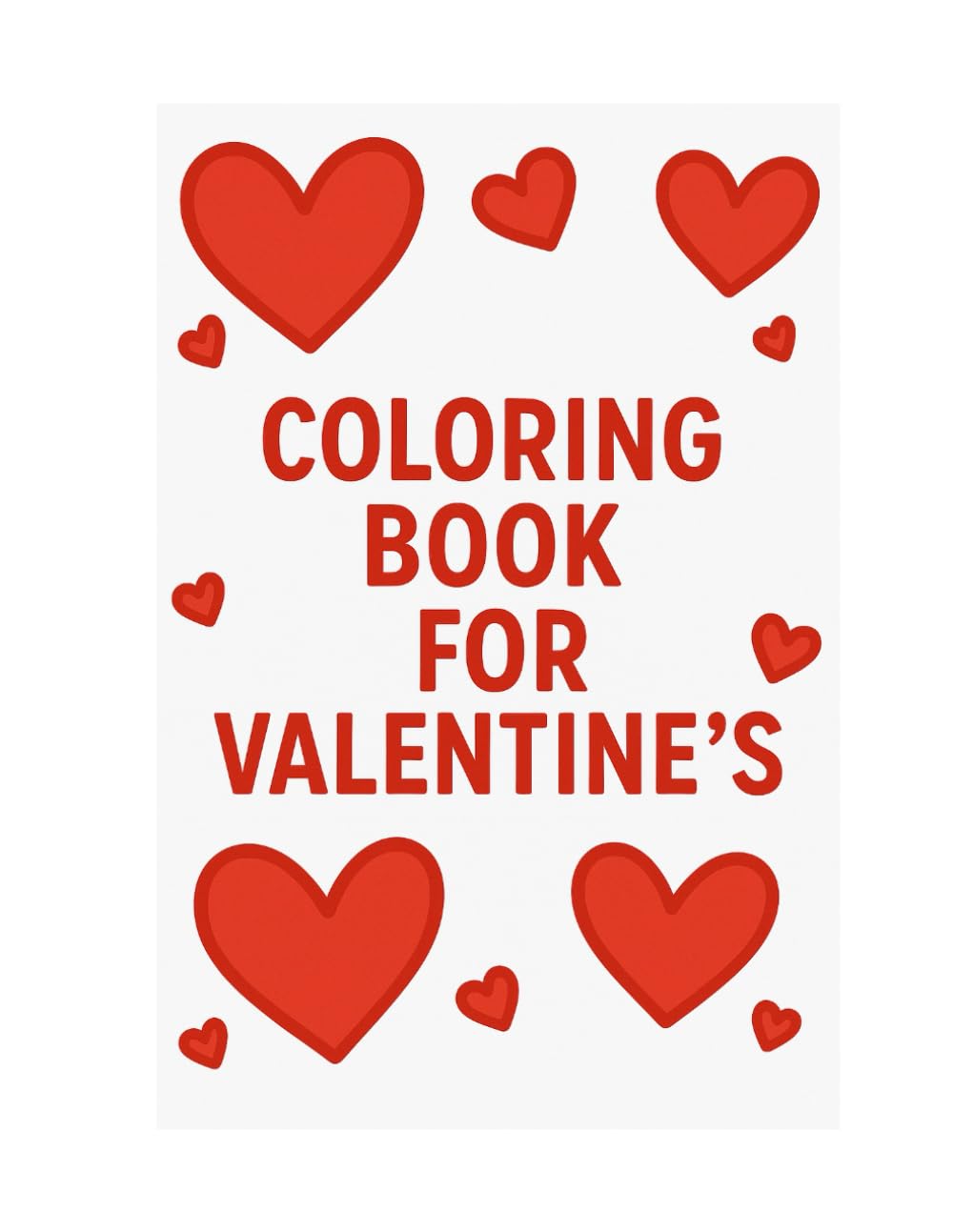 Valentine’s Day Coloring Book for Kids and Adults