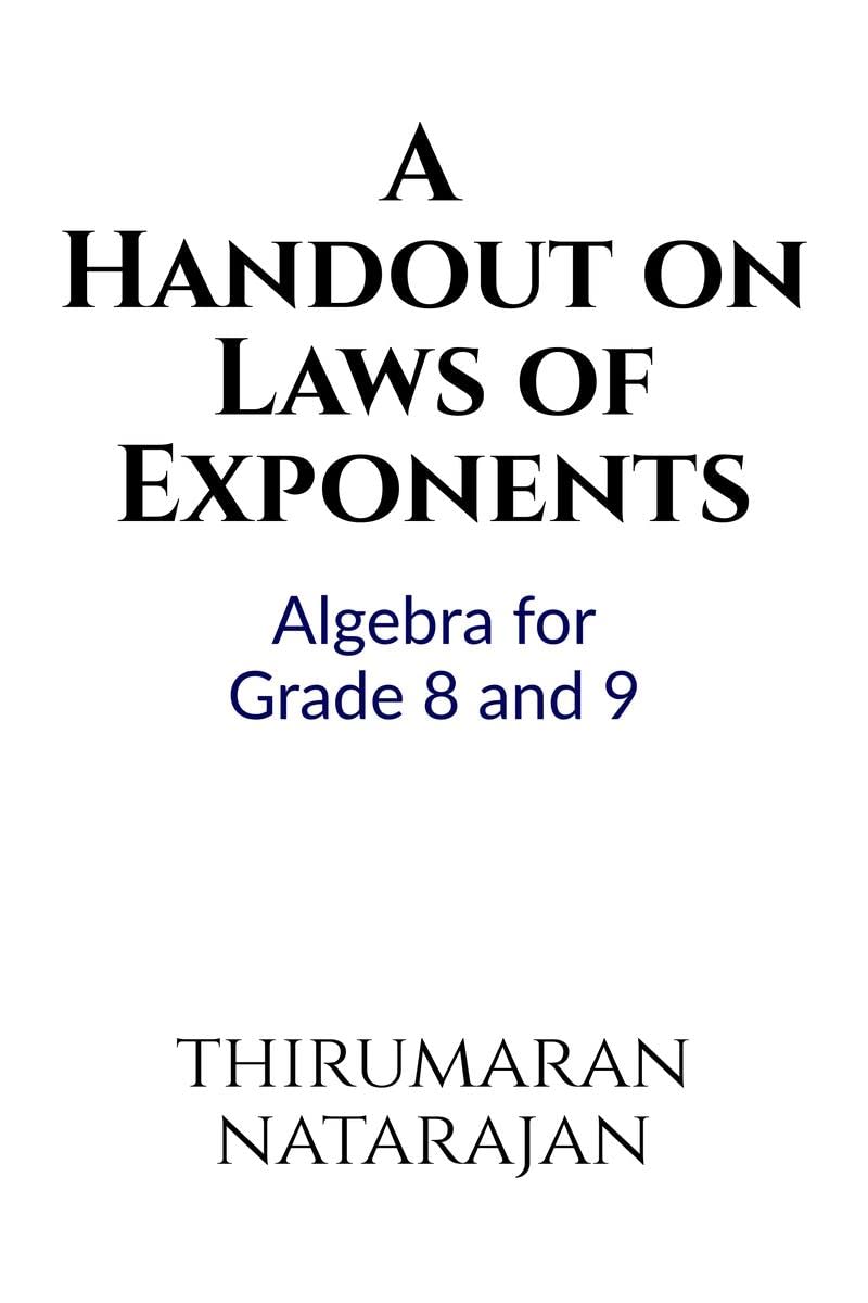 A Handout on Laws of Exponents : Algebra for Grade 8 and 9