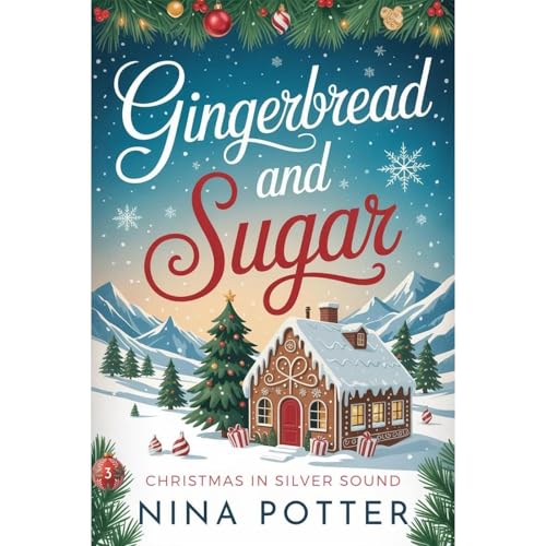 Gingerbread & Sugar Audiobook By Nina Potter cover art