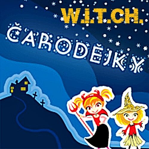  W.I.T.C.H.