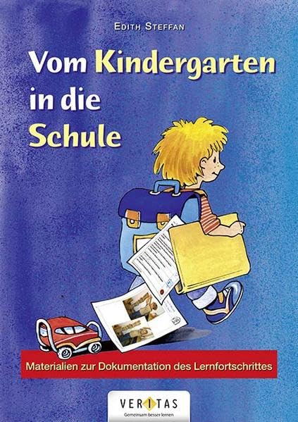 Vom Kindergarten in die Schule: Materialenien zur Dokumentation des Lernfortschritts