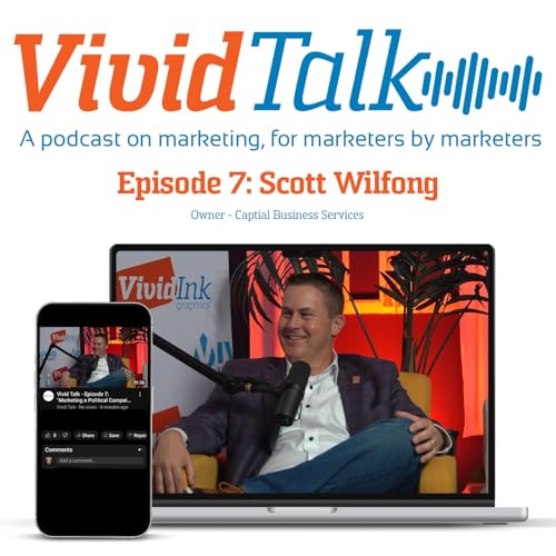 『Vivid Talk - Episode 7: "Marketing a Political Campaign w/ Scott Wilfong"』のカバーアート