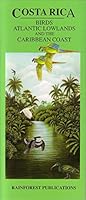 Costa Rica Birds of the Atlantic Lowlands and Caribbean Coast 1888538333 Book Cover