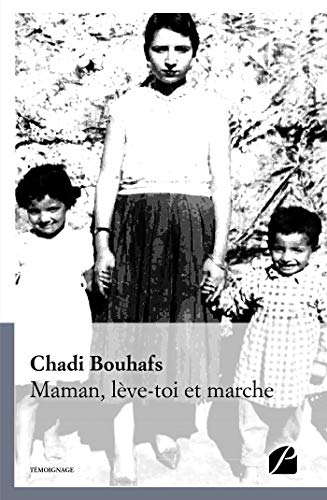 Télécharger Maman, lève-toi et marche (Mémoires, Témoignages) Francais PDF