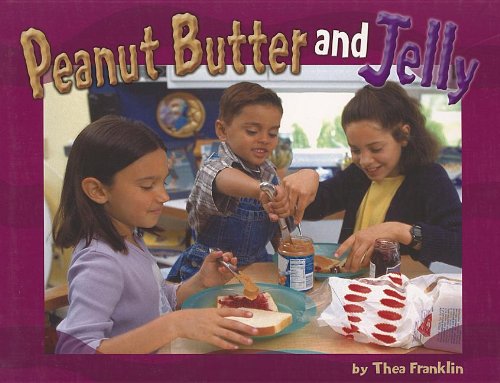 Peanut Butter and Jelly, Grades K-1 (Steck-vaughn Shutterbug Books Leveled Reader: Social Studies)