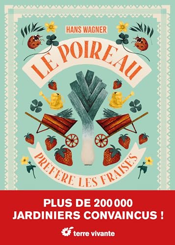 livre Le poireau préfère les fraises - Nouvelle édition: Les meilleures associations de plantes