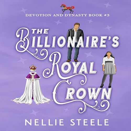 The Billionaire's Royal Crown (Written by Nellie Steele) episode artwork