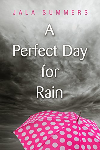 A Perfect Day for Rain: A Short Story