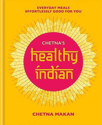 Chetna Makan 2 Books Collection Set(Chetna's 30 Minute Indian, Chetna's Healthy Indian)
