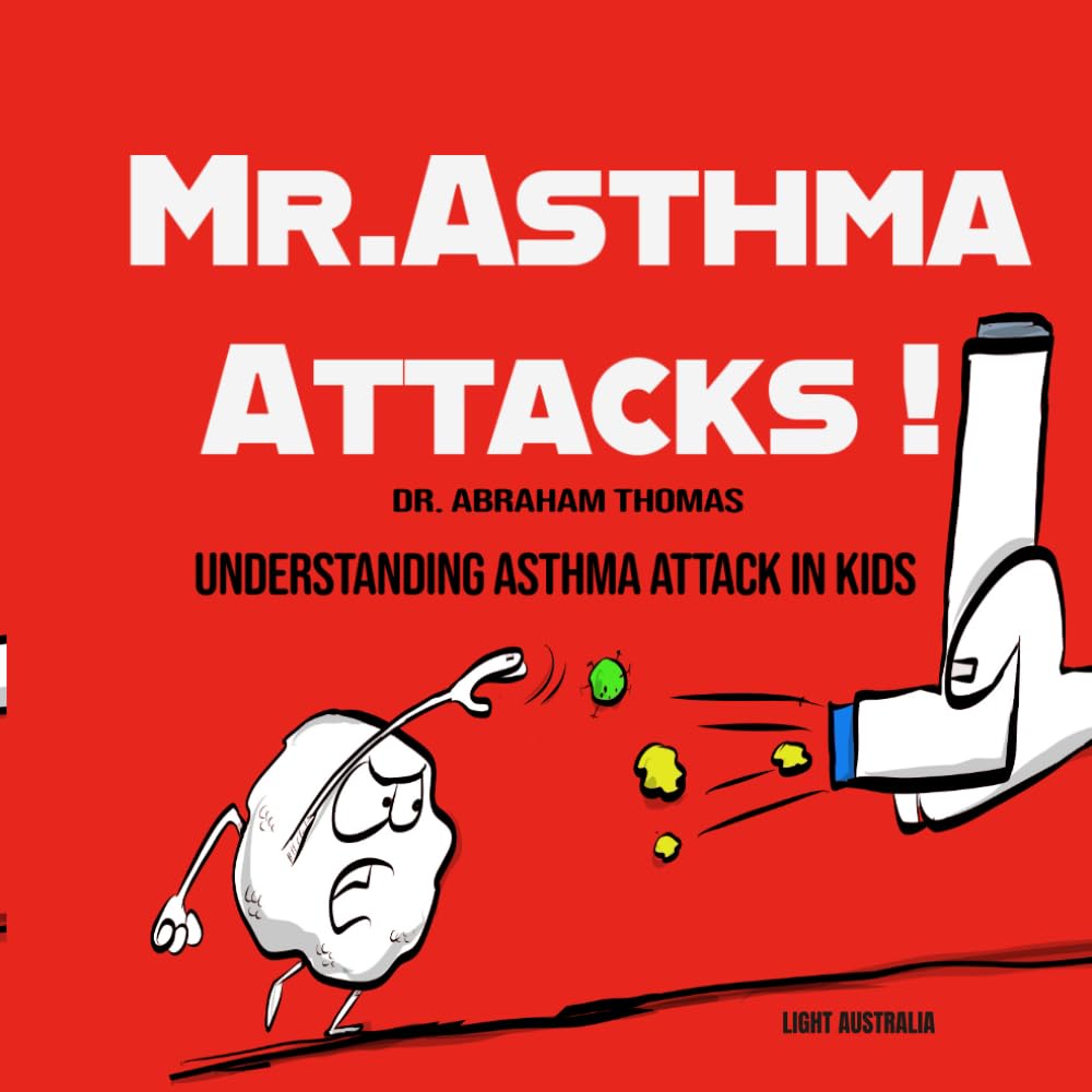 MR.ASTHMA ATTACKS!: Understanding ASTHMA ATTACK in kids (Kids Medical Books)