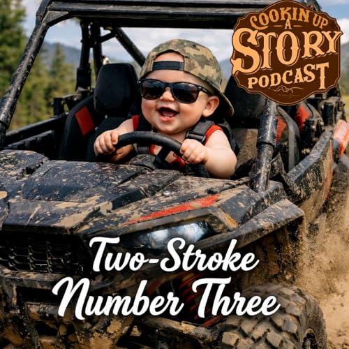 COOKIN' UP A STORY: Two-Stroke Number Three
