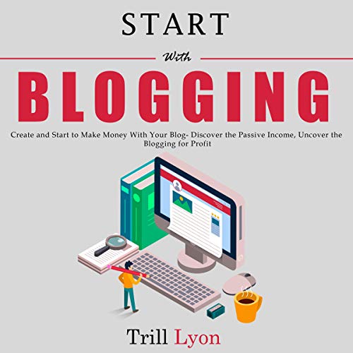 Start with Blogging by Trill Lyon episode artwork