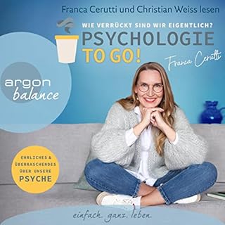 Psychologie to go! - Wie verr&uuml;ckt sind wir eigentlich? Titelbild