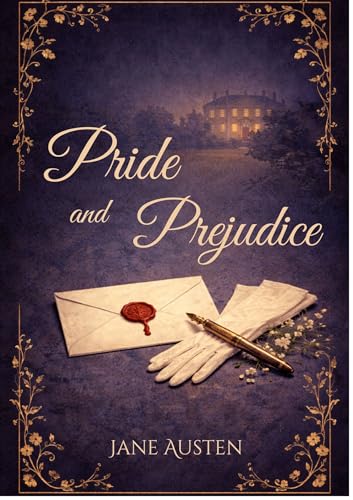 Pride and Prejudice By Jane Austen: Illustrated with Chapter Summ...