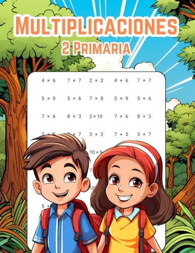 Multiplicaciones 2 Primaria: Explora El Emocionante Mundo De La Multiplicación Con Ejercicios Entretenidos, Para Niños De 7-8 Años | Tablas Del 1 Al 10