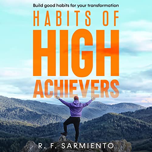 Habits of High Achievers by R. F. Sarmiento episode artwork