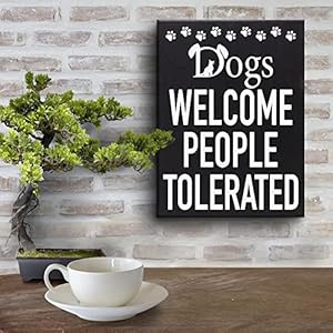 JennyGems Dogs Welcome People Tolerated Wooden Sign, Funny Dog Gifts, Wall Hanging and Shelf Decor, Made in USA JennyGems Dogs Welcome People Tolerated Wooden Sign Funny Dog Gifts Wall Hanging and Shelf Decor Made in USA