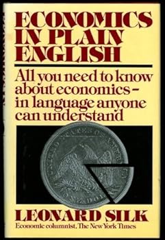 Hardcover Economics in Plain English by Leonard S. Silk (1978-06-15) Book
