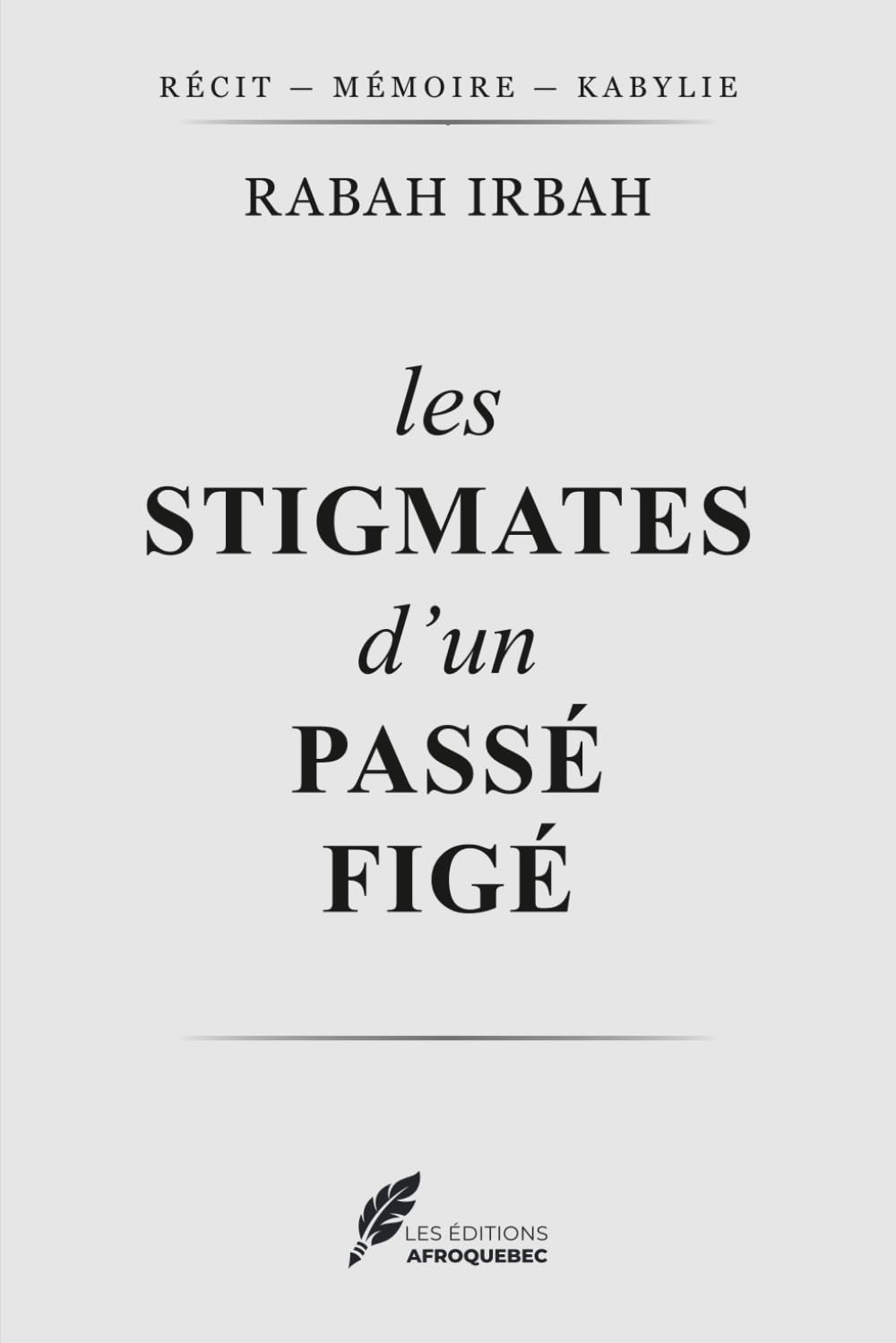 LES STIGMATES D’UN PASSÉ FIGÉ.
