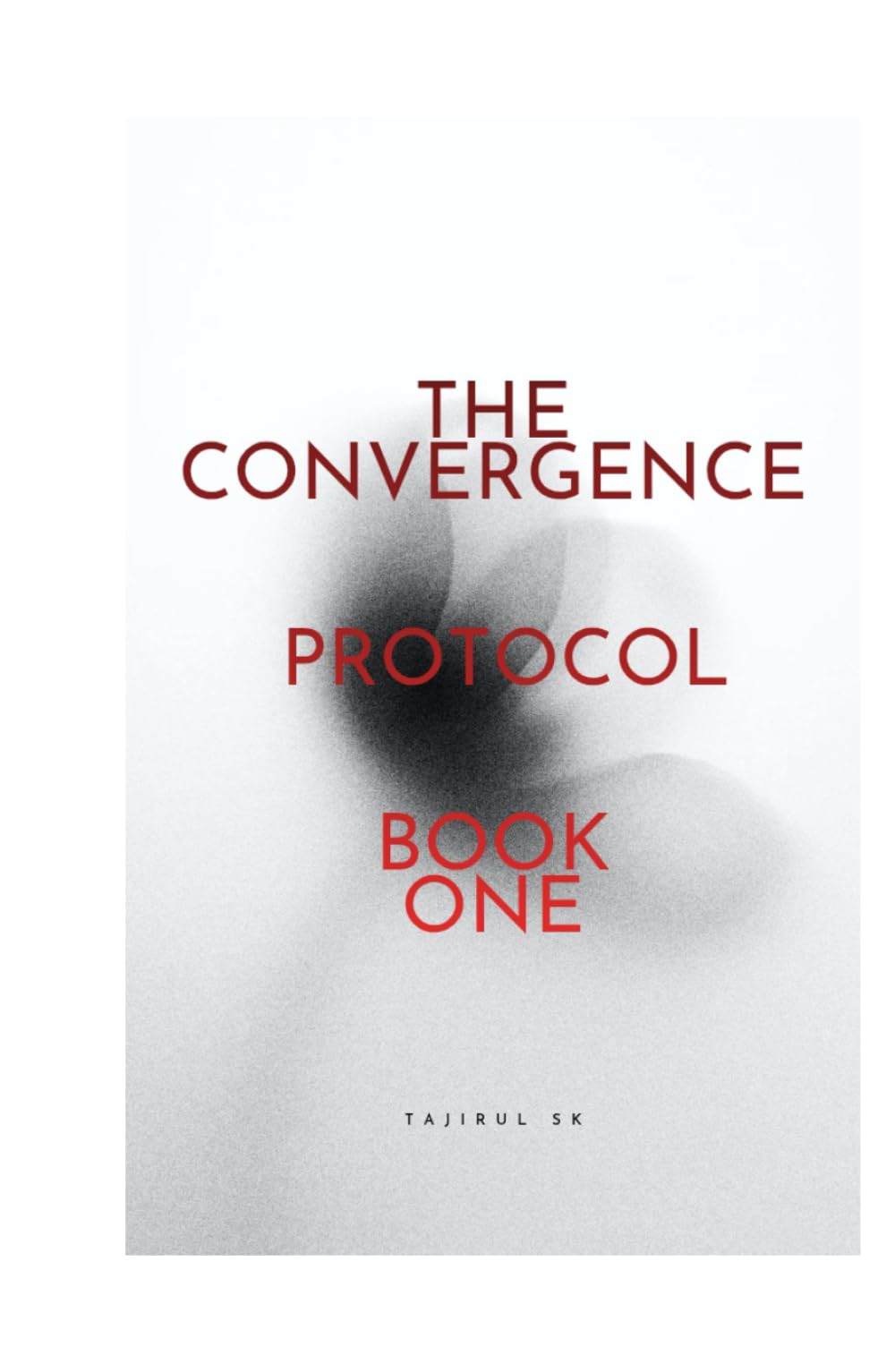 The Convergence Protocol: Book One (THE CONVERGENCE PROTOCOL ( Five Lives. Five Nations. One Future That Refused to Stay Silent. ))