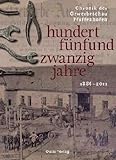  hundertfünfundzwanzig jahre - Chronik der Gewerbeschau Pfaffenhofen: 1886 - 2011 (Edition Galli Verlag)