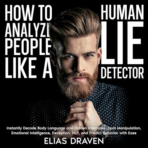How to Analyze People Like a Human Lie Detector by Elias Draven episode artwork