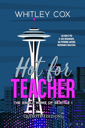 Hot for Teacher - Edizione Italiana (The single moms of Seattle serie Vol. 1)