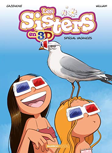 Télécharger Les Sisters : 3D - tome 02: Spécial Vacances Livre eBook France