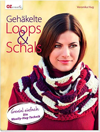 Gehäkelte Loops & Schals: Genial einfach: Die Woolly-Hug-Technik