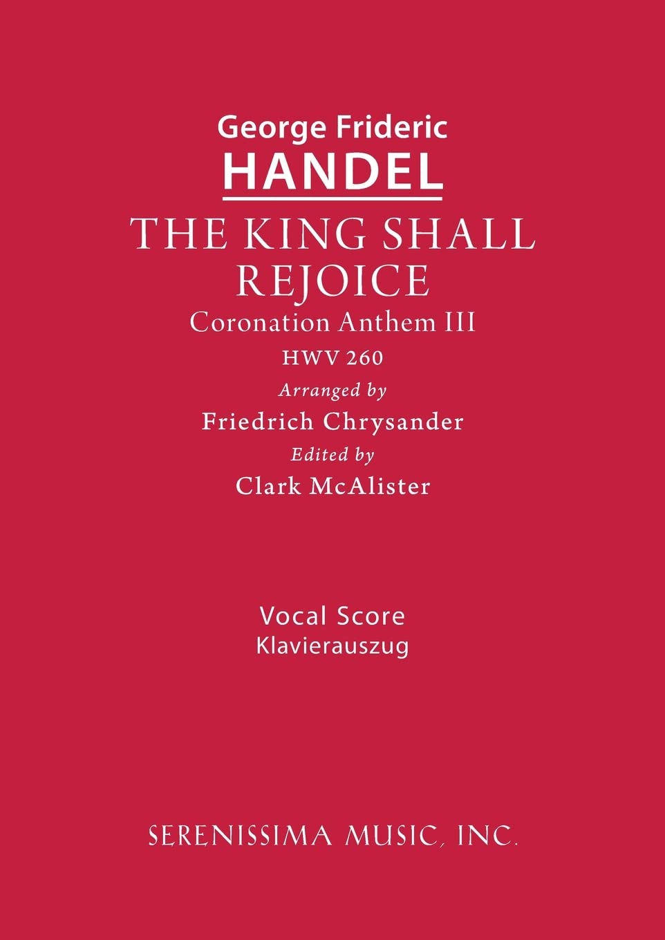 The King Shall Rejoice, HWV 260: Vocal score: 3 (Coronation Anthem)