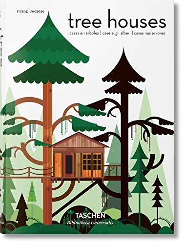 Tree Houses. Fairy Tale Castles in the Air (Bibliotheca Universalis)