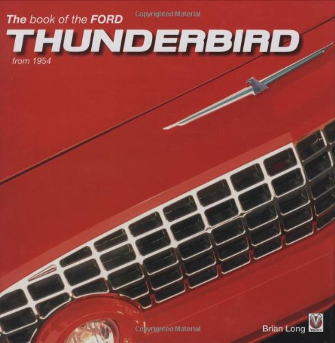 Télécharger The Book of the Ford Thunderbird from 1954 Livre eBook France