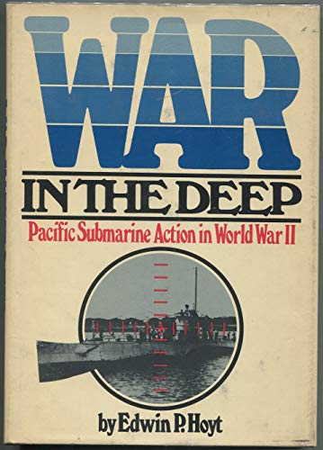 War in the deep : Pacific submarine action in W... B002OJ9BZU Book Cover