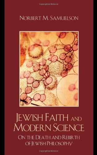 Jewish Faith and Modern Science: On the Death and Rebirth of Jewish ...
