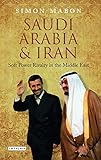 Saudi Arabia & Iran: Power and Rivalry in the Middle East (Library of Modern Middle East Studies)