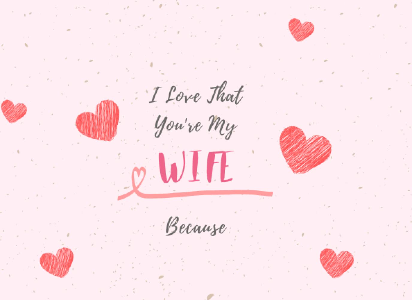I Love That You're My Wife Because: Fill In The Blank Book