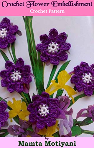 Crochet Flower Embellishment Pattern: An Easy 8 Petal Flower Applique For Home Decor (Crochet Applique Patterns) image 2