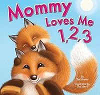 Mommy Loves Me 1,2,3 - Children's Padded Board Book - Educational - Counting 1951356861 Book Cover