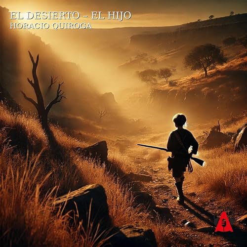 El Desierto – El Hijo